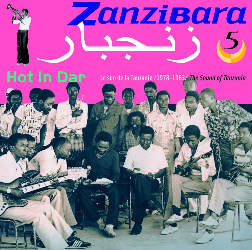 Zanzibara 5 : Hot In Dar, Le Son De La Tanzanie 1978-83